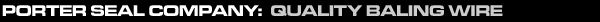 Porter Seal Company - Quality Baling Wire